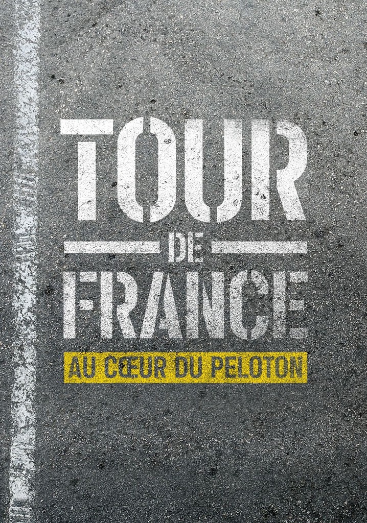 Tour de France Au cœur du peloton streaming